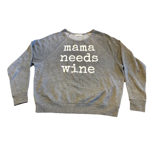 Grayson Threads Tops - Grayson Threads, mama needs wine, gray/white sweatshirt size Small